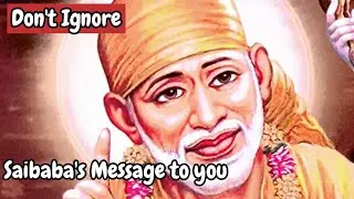 Saibaba's Message to you