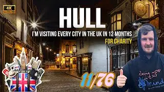 Im Visiting Every City In The UK: 11/76 (Hull)