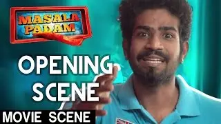 Masala Padam - Opening Scene - Bobby Simha | Shiva | Laxman Kumar