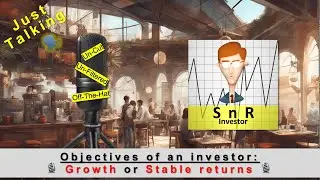 Just Talking Ep#2 | Growth or Stable returns?