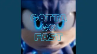 Gotta Go Fast