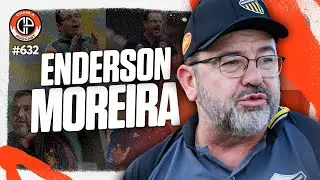 CHARLA #632 - Enderson Moreira [Treinador]