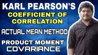 CORRELATION ANALYSIS | ACTUAL MEAN METHOD | PRODUCT MOMENT FORMULA | COVARIANCE METHOD