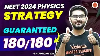 Guaranteed 180/180 NEET 2024 Physics Strategy if You Start NOW!