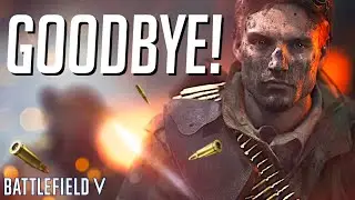 Goodbye Battlefield V! - Final Highlights!