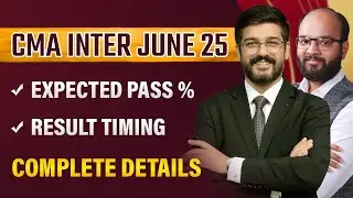 CMA Inter June 25 Expected Result Date | CMA Inter June 25 Expected Pass % | ICMAI Result Update