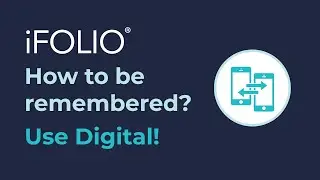 iFOLIO | How to be remembered? Use digital!