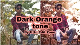 Dark Orange Tone|| Lightroom tutorial Video ||UttU Edit Zone #Nsbpictures #Raaz_Photography