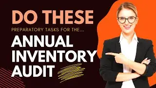 How to Prepare for the Yearly Inventory Audit