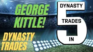 Dynasty Trades - George Kittle - (Dynasty Strategy) - Dynasty Fantasy Football 2022 - Trade Show