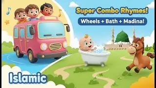 Mega Islamic Kids Rhymes Compilation 2026 | Wheels on the Bus, Bath time, Madinah on Plane and Horse