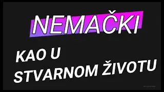 NEMAČKI KAO U STVARNOM ŽIVOTU - PROČITAMO I SPONTANO REAGUJEMO ALI I MALO OBJASNIOMO -NAUČI NEMAČKI