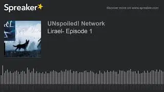 Lirael- Episode 1