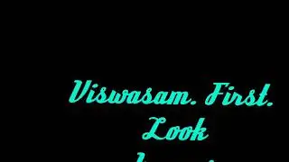 Viswasam. First. Look.