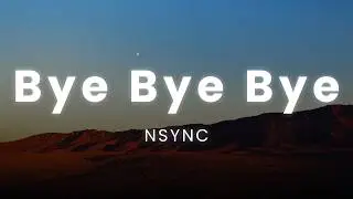 NSYNC - Bye Bye Bye (Lyrics) (Deadpool and Wolverine)
