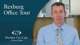 Rexburg Office Tour | Premier Eye Care | 2022