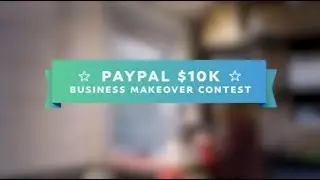 2017 PayPal $10K Business Makeover Contest Winners