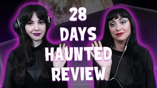 Reviewing Netflix's 28 Days Haunted w/ The Ghost Maidens