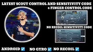 SCOUT CONTROL CODE AND SENSITIVITY CODE BGMI 4 FINGER CONTROL AND SENSITIVITY STAR RAJ