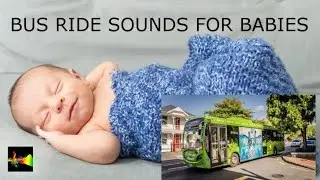 Bus sound baby youtube / Busger&auml;usche sound / Bus Ger&auml;usche Baby / Fahrger&auml;usche f&uuml;r babys