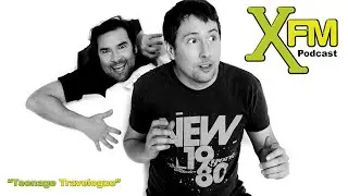 Adam and Joe XFM Podcast - 06 