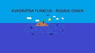 Kvadratna funkcija - risanje grafa vaje - 4.del