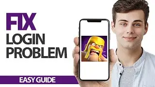 How To Fix Clash Of Clans App Login Problem | Final Solution