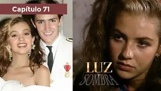 Luz y Sombra | Capítulo 71 - Parte 2/2