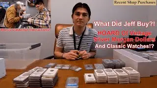 Jeff Scores A HOARD Of Vintage Morgan Dollars & Classic Watches From A Collector! What Did He Buy?!?