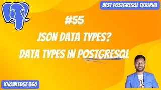 Data Types in PostgreSQL: JSON Data Types || PostgreSQL Full Playlist #55