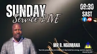 CWC | Sunday Service LIVE - Mr B. Ngomana (The Fear of the Lord is the Beginning of Wisdom)