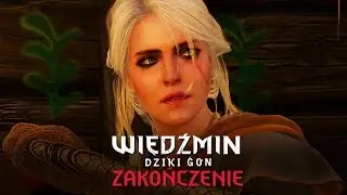 KONIEC GRY Najlepsze Zakończenie Zagrajmy w Wiedźmin 3 Dziki Gon E51 (60FPS) + OCENA