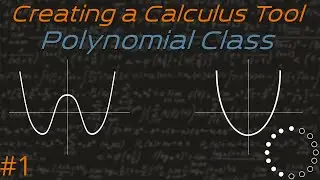 Creating a Calculus Tool #1 - Polynomials