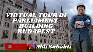 VIRTUAL TOUR DI PARLIAMENT BUILDING BUDAPEST #StudyinHungary #Erasmus #ErasmusLife
