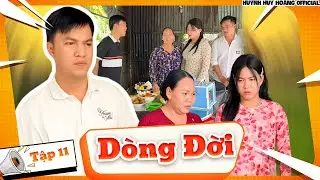 Dòng Đời: Tập 11 - Phim Tết Hay Nhất 2026 | Huỳnh Huy Hoàng Official