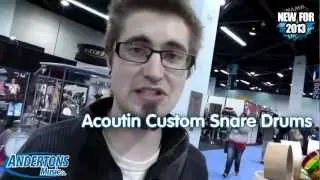 NAMM 2013 Archive - Acoutin Custom Snares