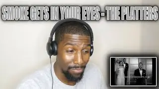 Smoke Gets In Your Eyes - The Platters (Reaction)