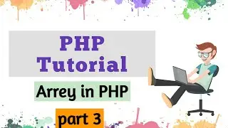 PHP Arrays | Arrays PHP in tutorial | Indexed array learn with PHP Code |