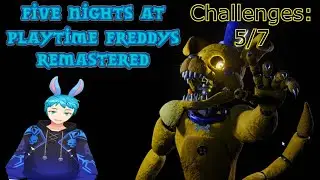 Five Night`s at Playtime freddy's remastered| Задания 5/7 завершены | modo dificil |