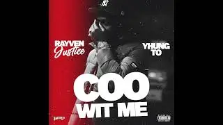Rayven Justice, Yhung T.O. - Coo Wit Me