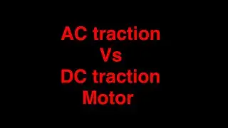 What is the difference between ac traction and dc traction system
