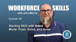 Beast Mode for 2025: Habits, Growth, and Motivation | Workforce Skills Podcast