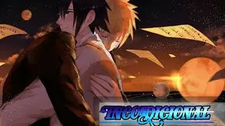 🥀Incondicional🥀 || SasuNaru // Capitulo 1