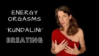 The SECRET to Unlocking Energy ORGASM Through Breathing