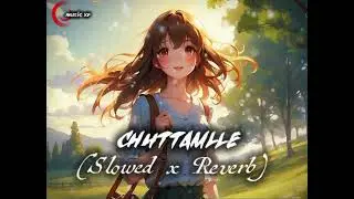 Chuttamlle (slowed x Reverb) shilpa Rao - Devara ' NTR & JANHVI KAPOOR 