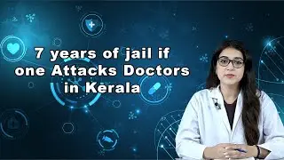 7 years of jail if one Attacks Doctors in Kerala
