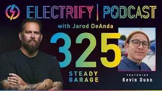Episode 325 w/ Kevin Dunn: Steady Garage
