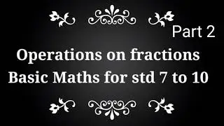 Basic Maths |operations on fractions| easy method