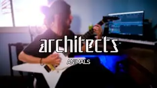 Architects - Animals | Nameless Guitar Cover + Lyrics
