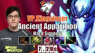 Ancient Apparition Hard Support | VP.Kingslayer | AA IS AN IMBA POS 5 | 7.29c Gameplay Highlights